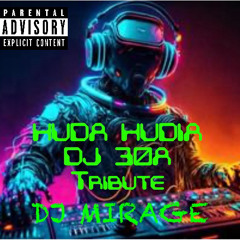 DJ MIRAGE HUDA HUDIA DJ 30A Tribute
