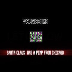 SANTA CLAUS WAS A PIMP FROM CHICAGO