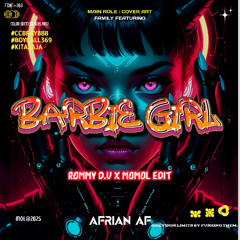BARBIE GIRL #ROMMY D.V ( AFRIAN_AF X MOMOL EDIT ) #CCBRAY888 X BOYCALL369