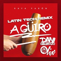 A' Güiro - Rafa Pabön (Dani Gallardo x Olix Latin tech Remix)
