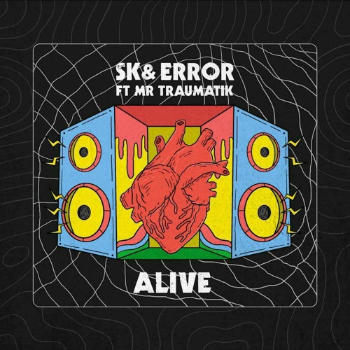 SK & ERROR - ALIVE FT MR TRAUMATIK