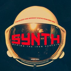 SYNTH BEHIND THE IRON CURTAIN. THE WILDEST AND WEIRDEST SYNTHS FROM 1982-1992