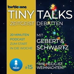 Turtlezone Tiny Talks - Wie heilig ist Weihnachten?
