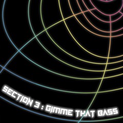 Gimme that bass