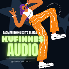 KUFINNES (feat. BadMan Nyongi)