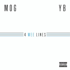 MOG & YB '4 Wee Lines'