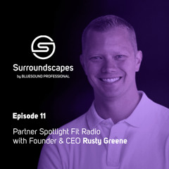 Partner Spotlight - Fit Radio with Founder & CEO Rusty Greene