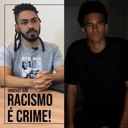 SindCast #45 - Caso de racismo no colégio Porto Seguro e a luta pela igualdade racial