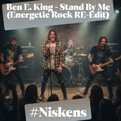 Ben E. King - Stand By Me #Niskens (Energetic Rock RE-Edit)