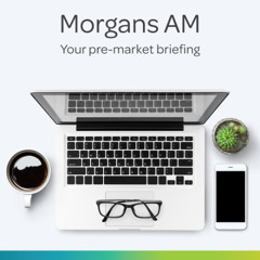 Morgans AM - Wednesday, 25 June 2025