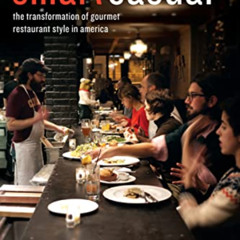 DOWNLOAD KINDLE 📮 Smart Casual: The Transformation of Gourmet Restaurant Style in Am