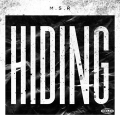 M.S.R - Why Keep Me Hiding [FREE DOWNLOAD]