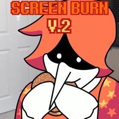 [4/4] SCREEN BURN [V.2 Cover]