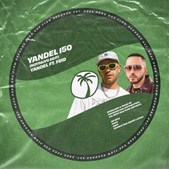 Yandel Ft. Feid - Yandel 150 (Notraiyo Edit) *FREE DL*