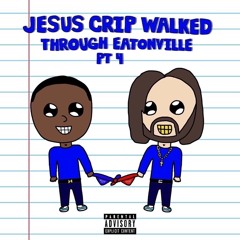 Jesus Crip Walked Through Eatonville PART.4 ( prod.diorbeats)