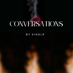 conversations - KingLp 3