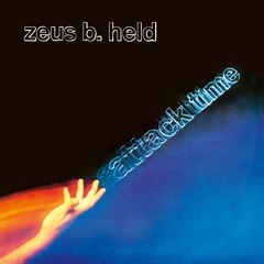 Zeus B Held - Attack Time [album preview]