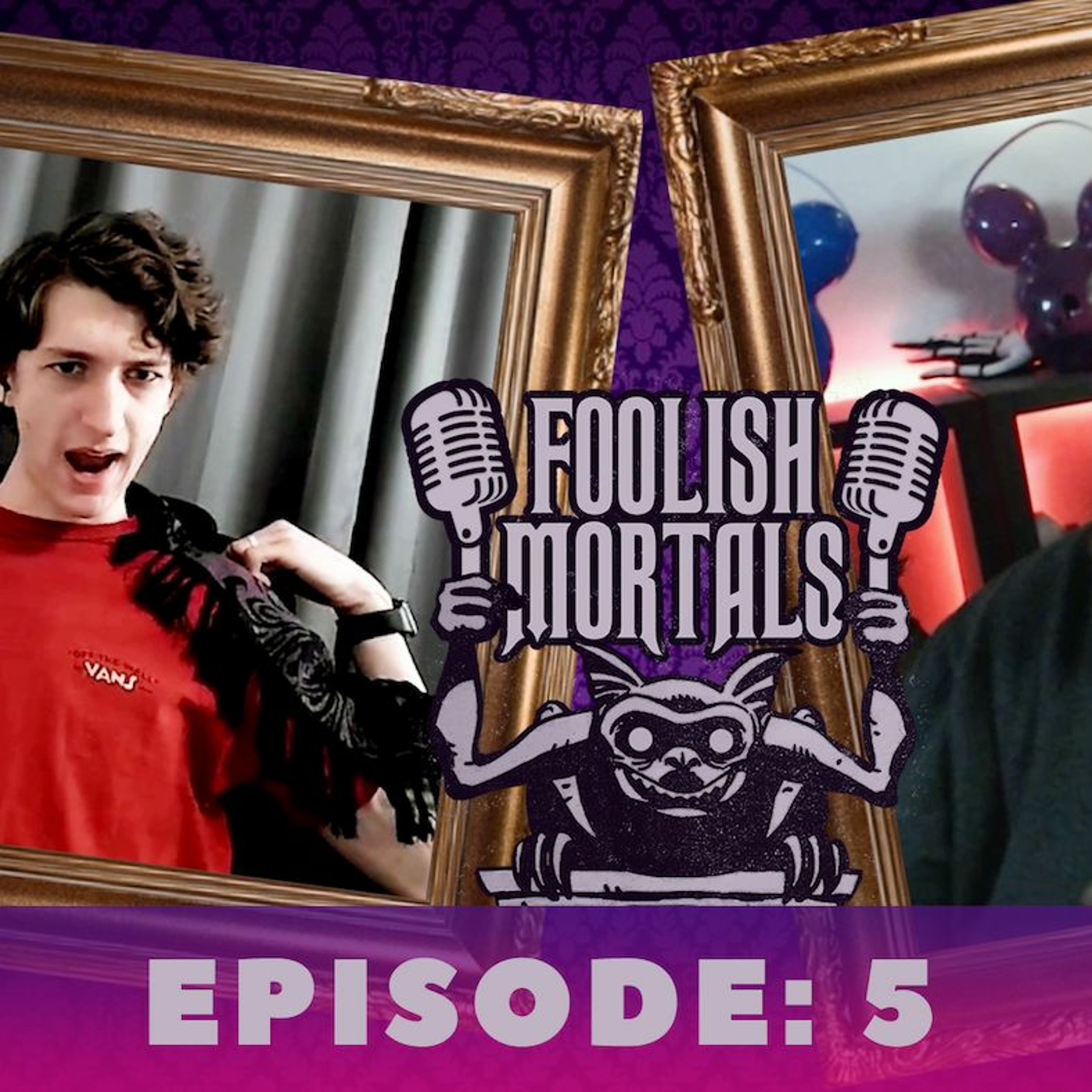 I Got Fish  | Ep. 5 | Foolish Mortals