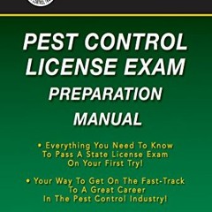 **"Termite" Terry's Pest Control License Exam Preparation Manual: Everything You Need To Know T