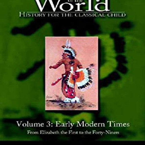 The Story of the World: History for the Classical Child, Volume 2