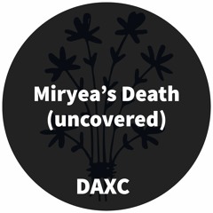 Miryea's Death (uncovered)