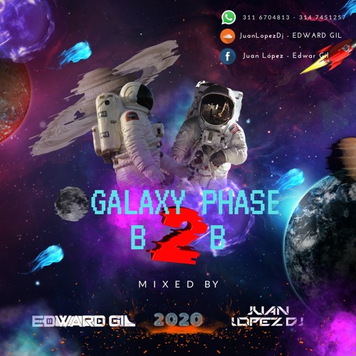 GALAXY PHASE MIXED BY JUAN LOPEZ B2B EDWAR GIL