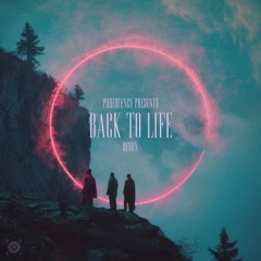 Back To Life (Feat. Hymn & NoelleMichelle) (Phrequency Remix)