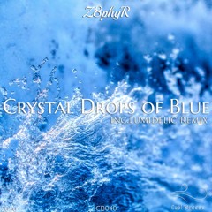 Z8phyR - Crystal Drops Of Blue (Lumidelic Remix)