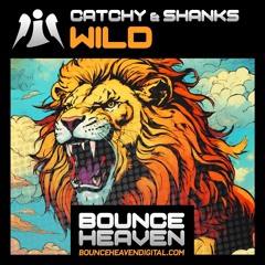 Catchy & Shanks - Wild [Out Soon]