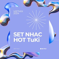Mixtap Vietmix SET Nhạc Căng Tươi TuKi