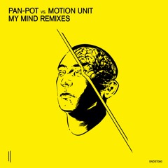 Pan-Pot vs. Motion Unit - My Mind (Radar Remix)