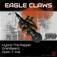 Eagle Claws - Hybrid The Rapper, GrehBeard & Spek-T-Kal