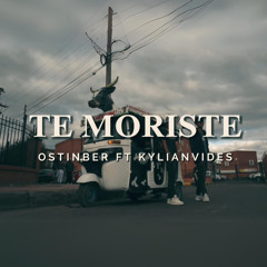 Te Moriste (feat. KYLIAN VIDES)