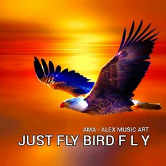❤ JUST FLY BIRD F L Y ❤
