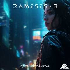 Rameses B - New Meaning