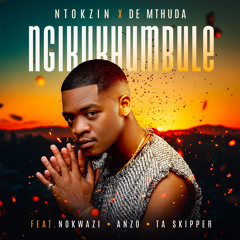 Ngikukhumbule (feat. nokwazi, Anzo & Ta Skipper)