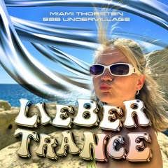 LIEBER TRANCE 001 w/ MIAMITHORSTEN