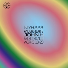 Anders Ilar & John H - Selected Acid Works '18-'20 (New York Haunted 228)
