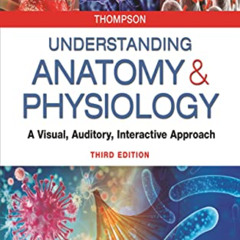 DOWNLOAD EBOOK 📄 Understanding Anatomy & Physiology: A Visual, Auditory, Interactive