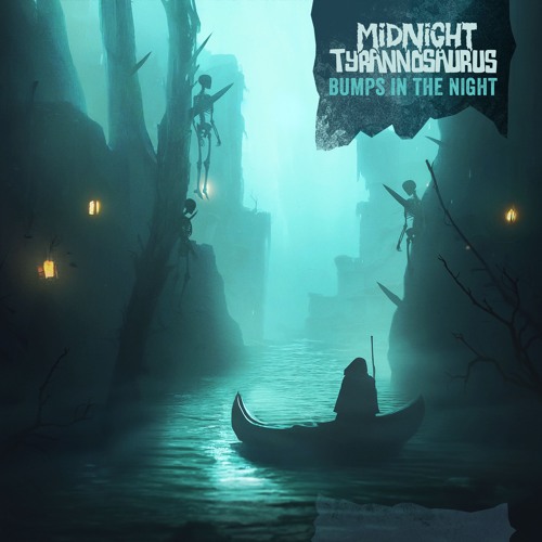 Midnight Tyrannosaurus - Bumps In The Night