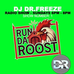 Dj Drfreeze Radio Show (NO.1) on Run Da Roost Radio - Every Sundays 6pm - 8pm uk time