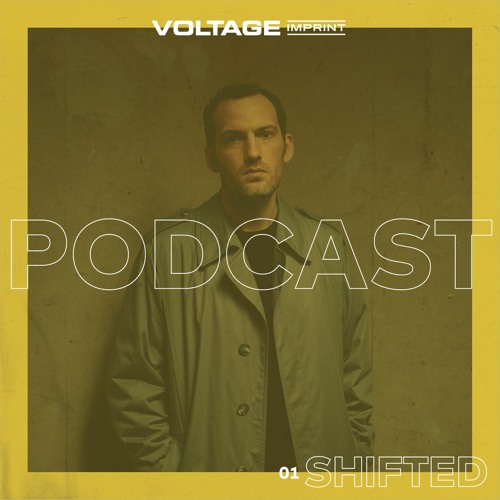 VOLTAGE Podcast 01 - Shifted
