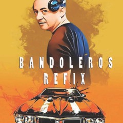 Bandoleros Deoh Refix