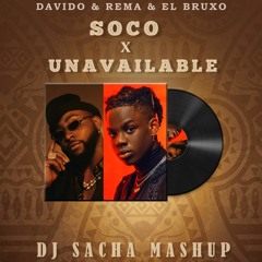Rema & Davido & El Bruxo - Soco x Unavailable (DJ SACHA AFRO HOUSE EDIT) [CUTTED FOR COPYRIGHT]