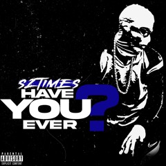 Have You Ever