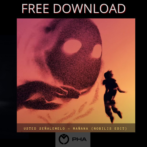 FREE DOWNLOAD:Usted Señalemelo - Mañana (Nobilis Edit)