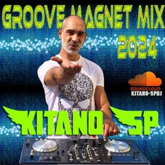 Set Kitano Groove Magnet Mix 2024