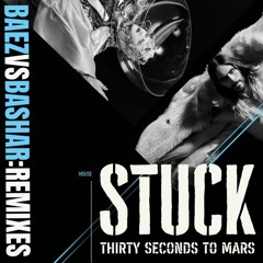Thirty Seconds to Mars - Stuck (Bashar Mix)