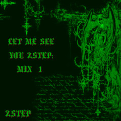 Let Me See You 2STEP: Mix 1