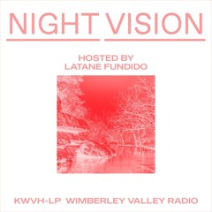 Night Vision - Episode 4 - Wimberley Valley Radio